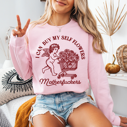 I can buy myself Flowers Sweatshirt