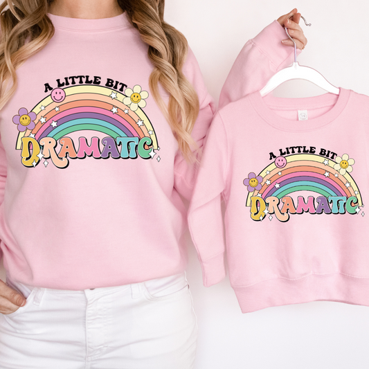 A Little bit dramatic Matching Sweatshirts