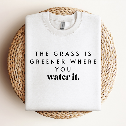 The Grass is Greener Sweatshirt